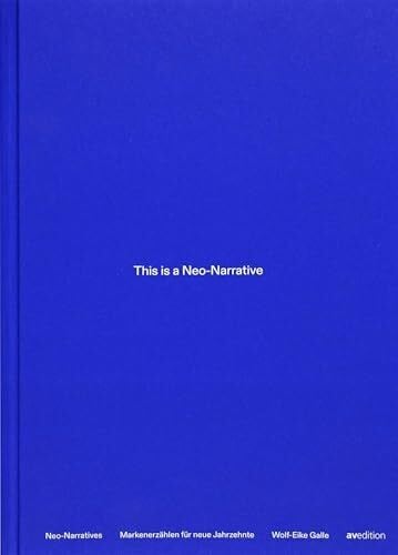 Neo-Narratives: Markenerzählen für die nächsten Jahrzehnte