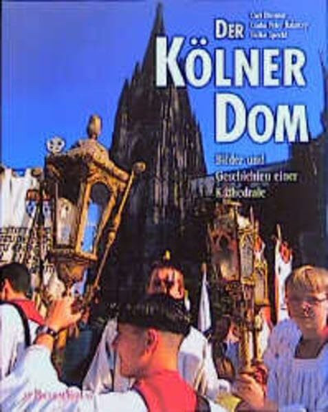 Der Kölner Dom: Bilder und Geschichten einer Kathedrale. Dt.-Engl.-Franz.