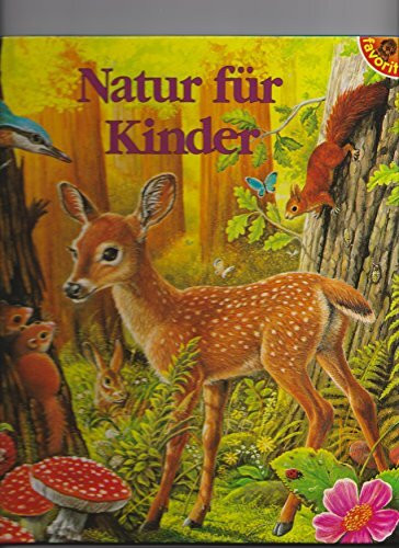 Natur für Kinder. Geschichten über Tiere in unseren Wäldern. ( Ab 4 J.)