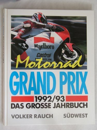 Motorrad Grand Prix 1992/93. Das große Jahrbuch Motorrad Grand Prix 1992/93. Das große Jahrbuch