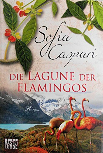 Die Lagune der Flamingos: Roman