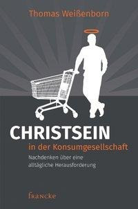 Christsein in der Konsumgesellschaft