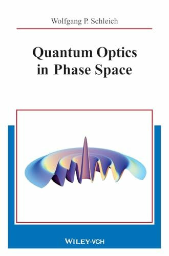 Quantum Optics in Phase Space