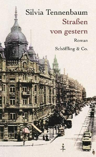 Straßen von gestern: Roman