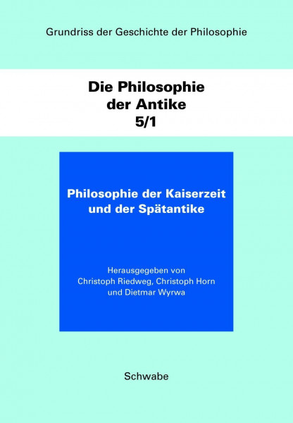 Die Philosophie der Kaiserzeit und der Spätantike