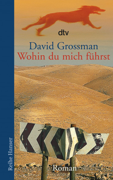 Wohin du mich führst: Roman. Ausgezeichnet mit dem Jugendbuchpreis Buxtehuder Bulle 2001und dem Österreichischen Jugendbuchpreis 2002 von der Jury der jungen Leser, Literaturhaus Wien (Reihe Hanser)