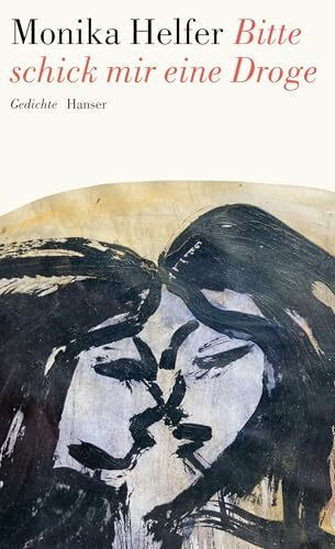 Bitte schick mir eine Droge: Gedichte