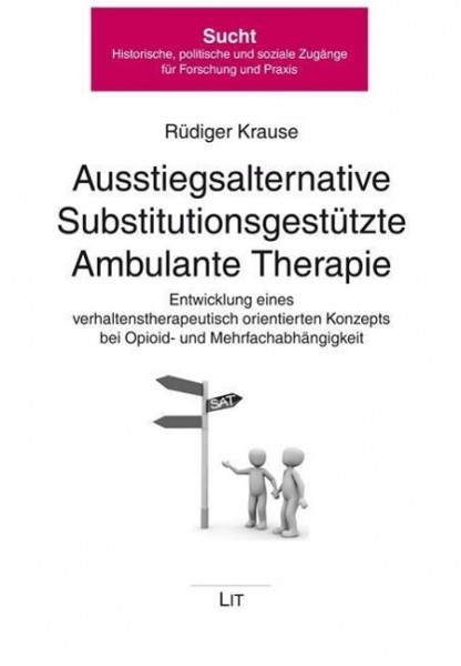 Ausstiegsalternative Substitutionsgestützte Ambulante Therapie