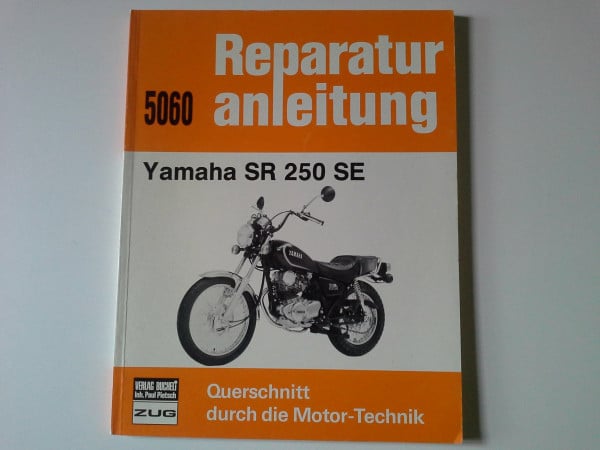 Yamaha SR 250 SE: Reprint der 9. Auflage 1984 (Reparaturanleitungen)