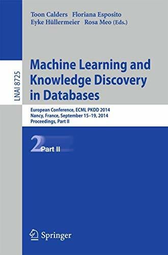 Machine Learning and Knowledge Discovery in Databases: European Conference, ECML PKDD 2014, Nancy, France, September 15-19, 2014. Proceedings, Part II ... Notes in Artificial Intelligence, Band 8725)
