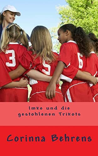 Imke und die gestohlenen Trikots (Imke-Serie, Band 1)