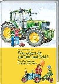 Was ackert da auf Hof und Feld?