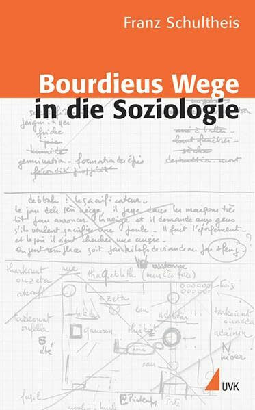 Bourdieus Wege in die Soziologie: Genese und Dynamik einer reflexiven Sozialwissenschaft (Wissen und Studium)