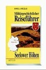 Seelower Höhen: Militärgeschichtlicher Reiseführer