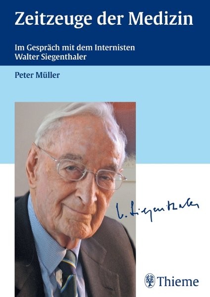 Zeitzeuge der Medizin: Im Gespräch mit dem Internisten Walter Siegenthaler
