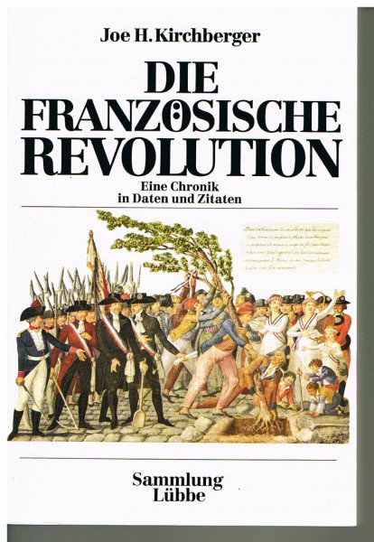 Die Französische Revolution. Eine Chronik in Daten und Zitaten