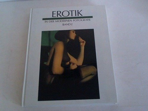 Erotik in der modernen Fotografie II