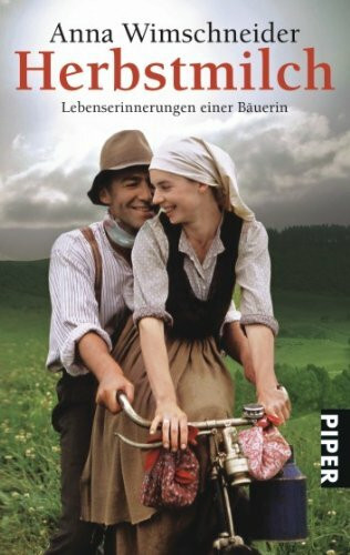Herbstmilch, Lebenserinnerungen Einer Bäuerin (Piper Taschenbuch, Band 20740)