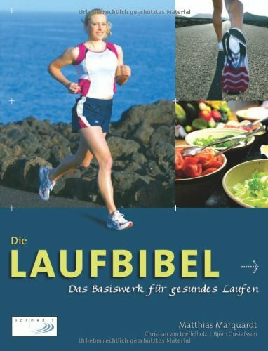 Die Laufbibel: Das Basiswerk für gesundes Laufen