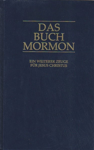 Das Buch Mormon: Ein weiterer Zeuge für Jesus Christus