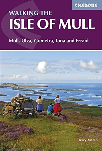 The Isle of Mull: Mull, Ulva, Gometra, Iona and Erraid (Cicerone guidebooks)