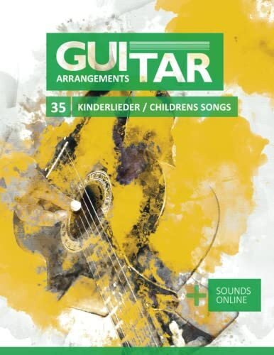 Guitar Arrangements - 35 Kinderlieder / Childrens Songs: + Sounds online