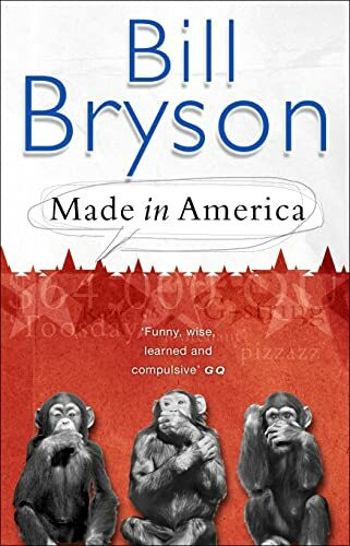 Made In America: An Informal History of American English (Bryson, Band 10)