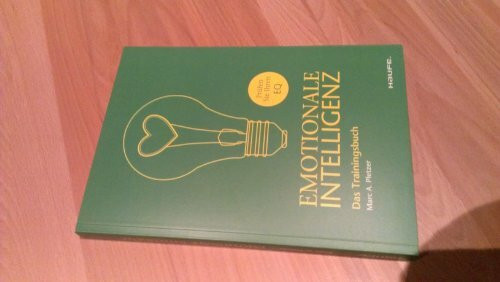 Emotionale Intelligenz: Das Trainingsbuch (Haufe Sachbuch Wirtschaft)