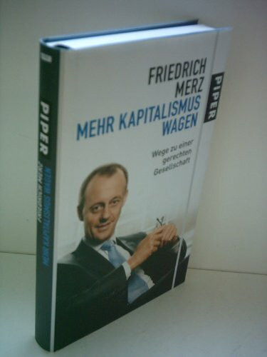 Mehr Kapitalismus wagen: Wege zu einer gerechten Gesellschaft