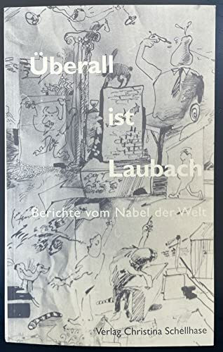Überall ist Laubach. Berichte vom Nabel der Welt