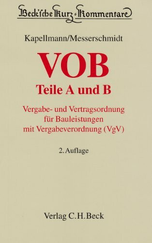 VOB Teile A und B: Vergabe- und Vertragsordnung für Bauleistungen mit Vergabeverordnung (VgV) (Beck'sche Kurz-Kommentare, Band 58)