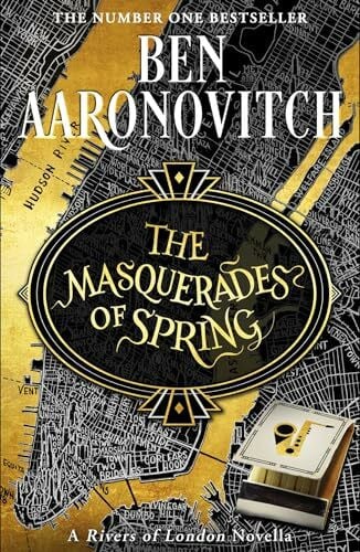 The Masquerades of Spring: The Brand New Rivers of London Novella