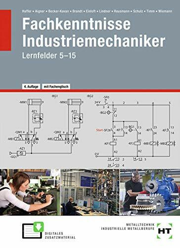 Fachkenntnisse Industriemechaniker mit Downloadmaterial: Lernfelder 5-15