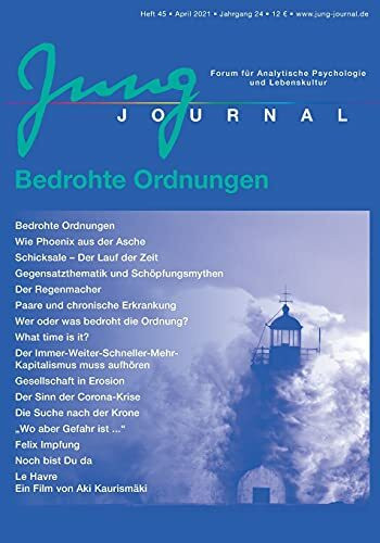 Jung Journal Heft 45: Bedrohte Ordnungen: Forum für Analytische Psychologie und Lebenskultur