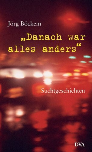 "Danach war alles anders"