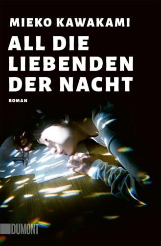 All die Liebenden der Nacht: Roman