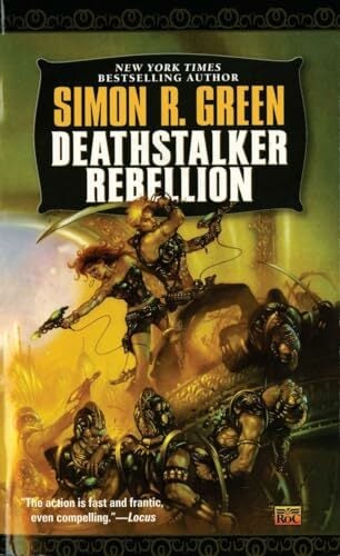 Deathstalker Rebellion: Being the Second Part of the Life and Times of Owen Deathstalker Deathstalker Rebellion: Being the Second Part of the Life and Times of Owen Deathstalker