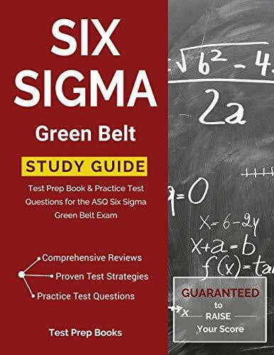 Test Prep Books Six Sigma Green Belt Study Guide, Test Prep Book & Practice Test Questions For The Asq Six Sig...