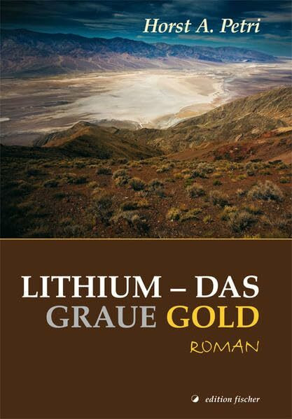 Lithium - das graue Gold: Roman