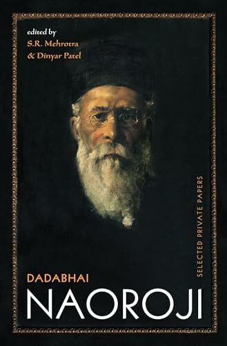Dadabhai Naoroji: Selected Private Papers