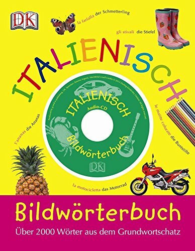 Bildwörterbuch Italienisch: Über 2000 Wörter aus dem Grundwortschatz