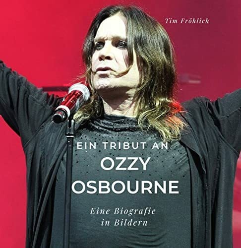 Ein Tribut an Ozzy Osbourne: Eine Biografie in Bildern