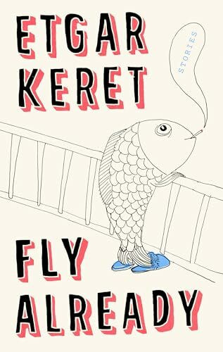 Fly Already: Stories