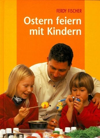 Ostern feiern mit Kindern