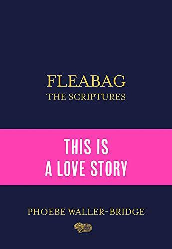 Fleabag: The Scriptures: The Sunday Times Bestseller