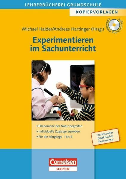 Lehrerbücherei Grundschule - Kopiervorlagen: Experimentieren im Sachunterricht: Phänomene der Natur begreifen - Individuelle Zugänge erproben - Für die Jahrgänge 1 bis 4. Kopiervorlagen mit CD-ROM