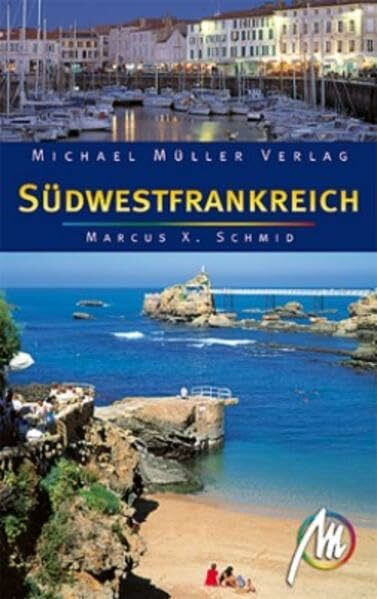 Südwestfrankreich: Reisehandbuch mit vielen praktischen Tipps.