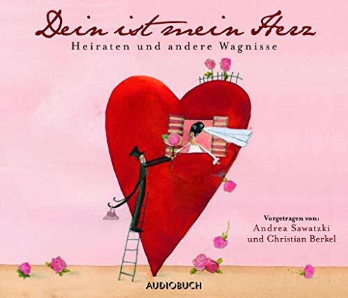 Dein ist mein Herz.: Heiraten und andere Wagnisse - 1 CD mit 76 Min. Dein ist mein Herz.: Heiraten und andere Wagnisse - 1 CD mit 76 Min.