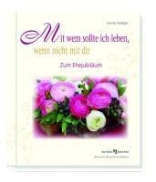 Mit wem sollte ich leben, wenn nicht mit dir