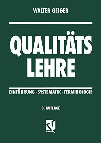 Qualitätslehre: Einführung - Systematik - Terminologie